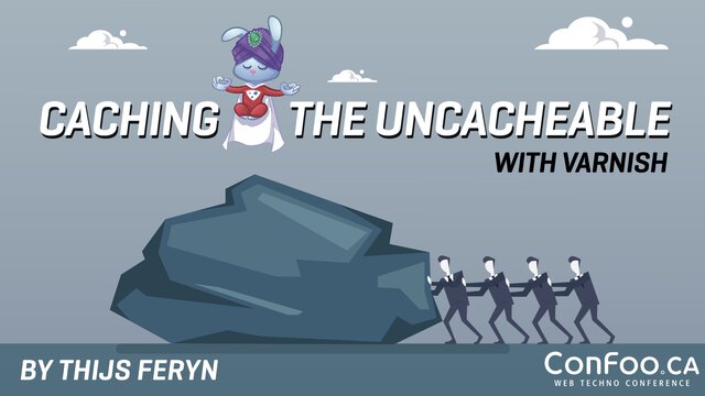Caching the uncacheable with Varnish