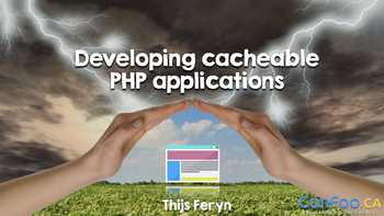 Developing cacheable PHP applications – Confoo 2018. Presented by Thijs Feryn on 2018-03-09