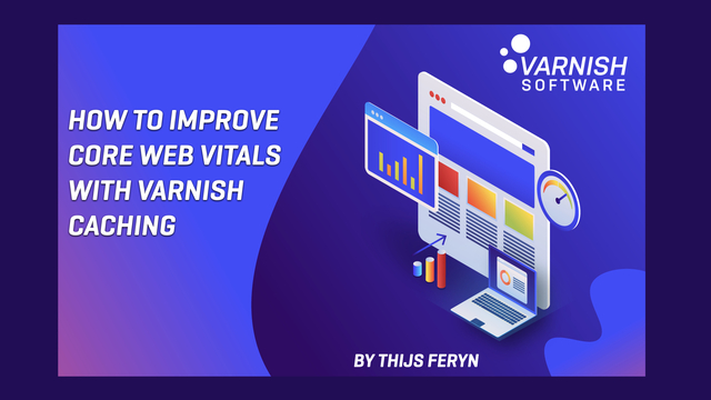 How to Improve Core Web Vitals with Varnish Caching
