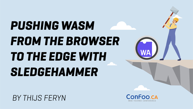 Pushing Wasm from the browser to the edge with slEDGEhammer