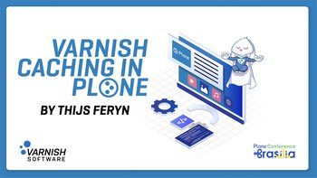 Varnish caching in Plone. Presented by Thijs Feryn on 2024-11-27